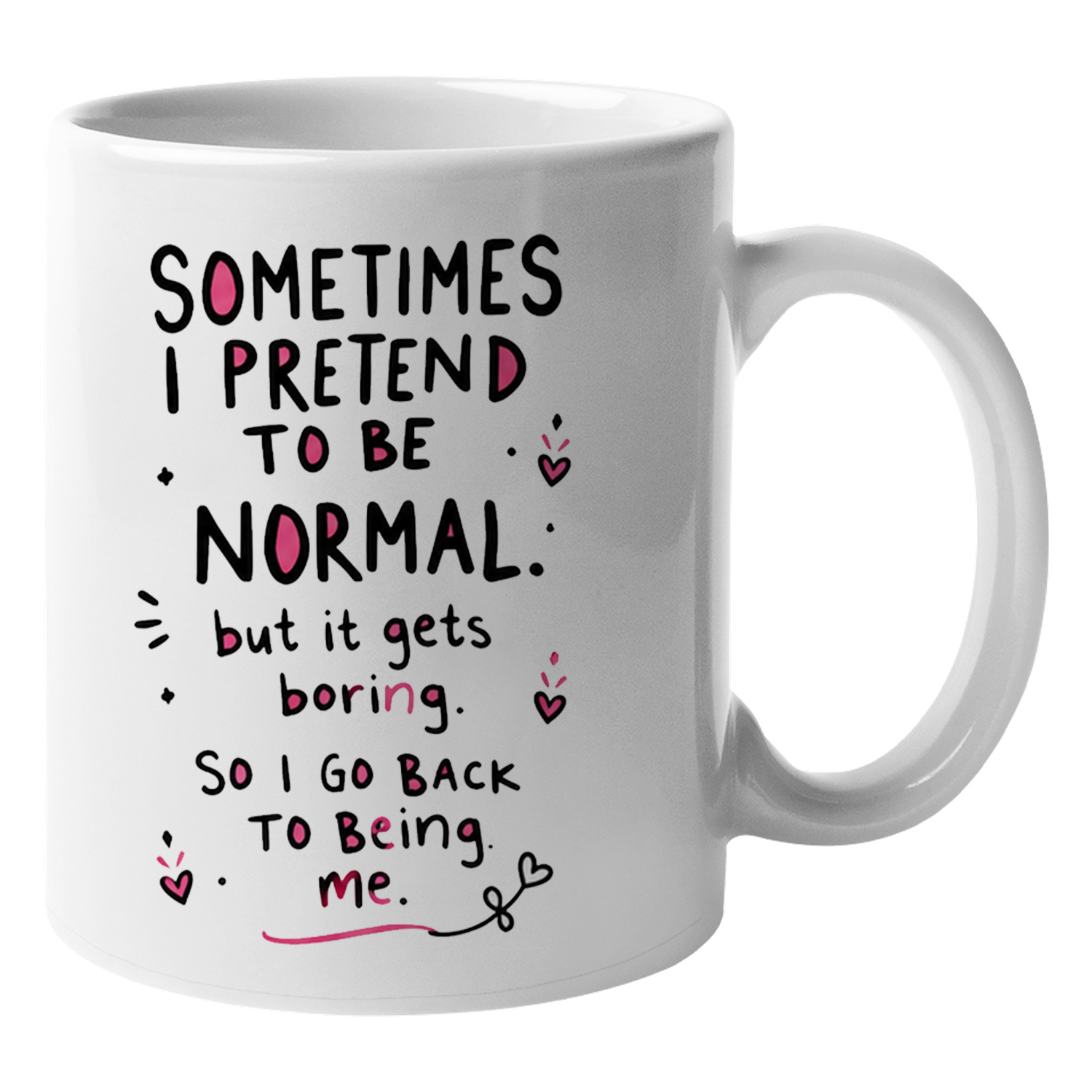 Coffee And Tea Quotes Funny - Bazen Normal Gibi Davranıyorum Ama Sıkıcı